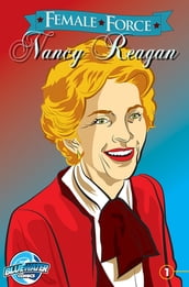 Female Force: Nancy Reagan