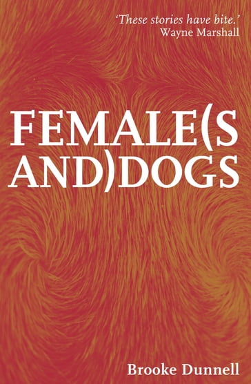 Female(s and) Dogs - Brooke Dunnell