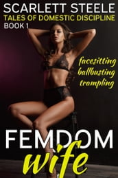 Femdom Wife: Tales of Domestic Discipline