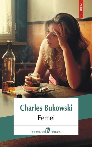 Femei - Charles Bukowski