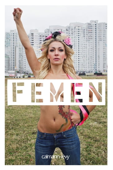 Femen - Femen - Galia Ackerman