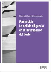 Feminicidio. La debida diligencia en la investigación del delito