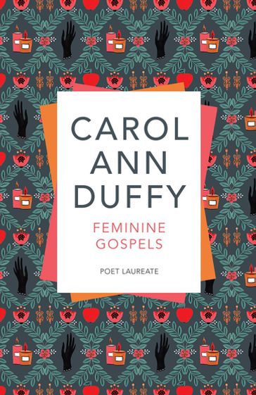Feminine Gospels - Professor Carol Ann Duffy DBE