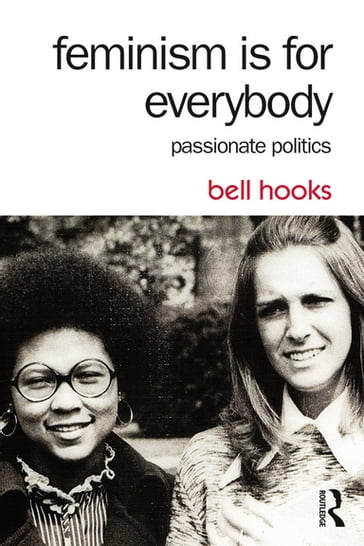 Feminism Is for Everybody - bell hooks