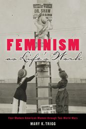 Feminism as Life s Work