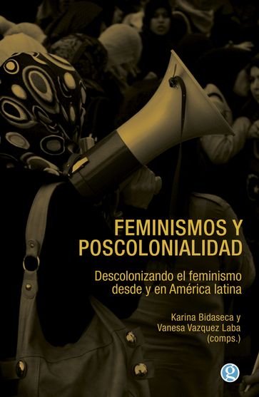 Feminismos y poscolonialidad - Karina Bidaseca