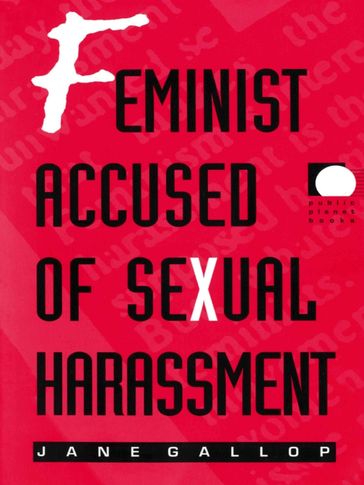 Feminist Accused of Sexual Harassment - Jane Gallop