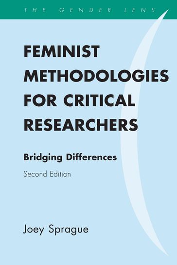 Feminist Methodologies for Critical Researchers - Joey Sprague