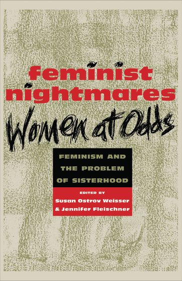 Feminist Nightmares: Women At Odds - Susan Ostrov Weisser