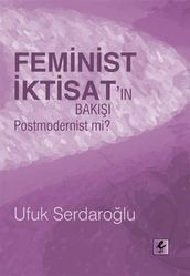Feminist ktisat n Bak Postmodernist Mi?