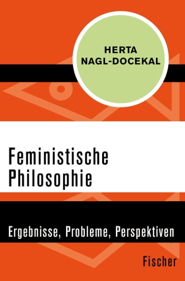 Feministische Philosophie - Herta Nagl-Docekal