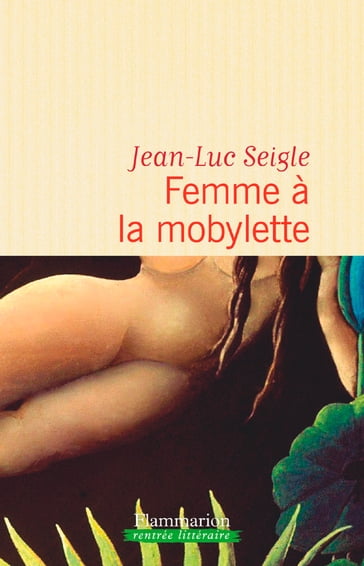 Femme à la mobylette - Jean-Luc Seigle