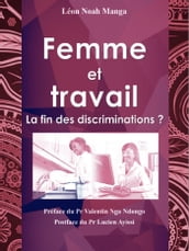 Femme et travail - La fin des discriminations ?