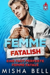 Femme fatalish Eine fast perfekte Femme fatale