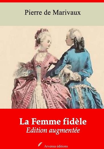 La Femme fidèle  suivi d'annexes - Pierre de Marivaux