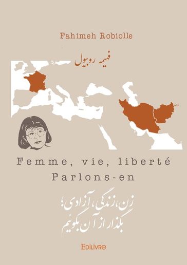 Femme, vie, liberté - Fahimeh Robiolle