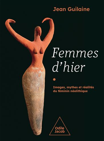 Femmes d'hier - Jean Guilaine