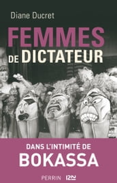 Femmes de dictateur - Bokassa