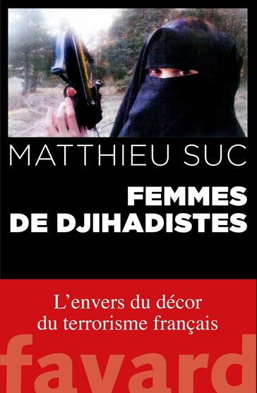 Femmes de djihadistes - Matthieu SUC