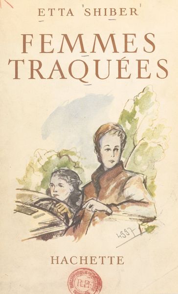 Femmes traquées - Aline Chalufour - Armand Rio - Etta Shiber - Paulette L