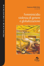 Femminicidio violenza di genere e globalizzazione