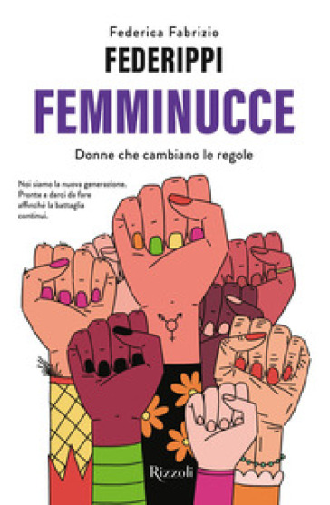 Femminucce. Donne che cambiano le regole - Federica Fabrizio Federippi