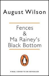 Fences & Ma Rainey s Black Bottom