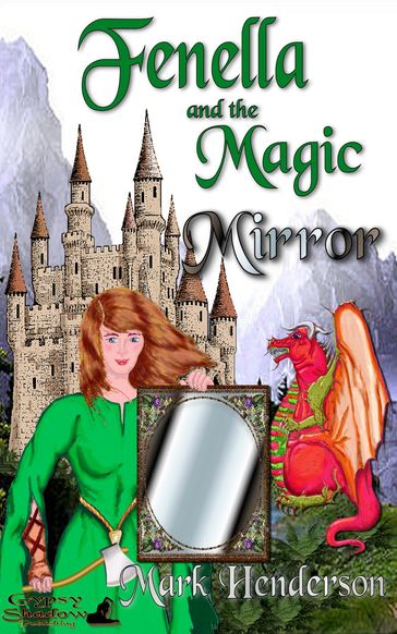 Fenella and the Magic Mirror - Mark P. Henderson