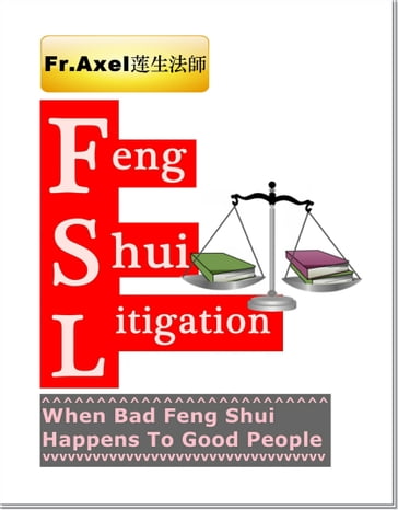 Feng Shui Litigation - Father Axel