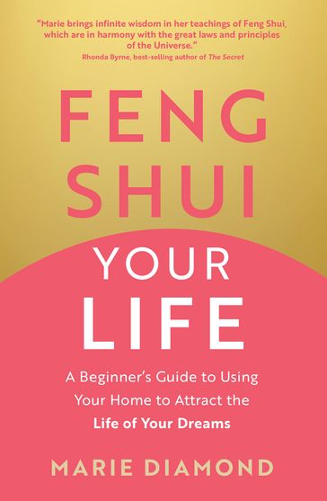 Feng Shui Your Life - Marie Diamond