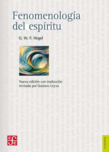 Fenomenología del espíritu - Georg Wilhelm Friedrich Hegel - Gustavo Leyva