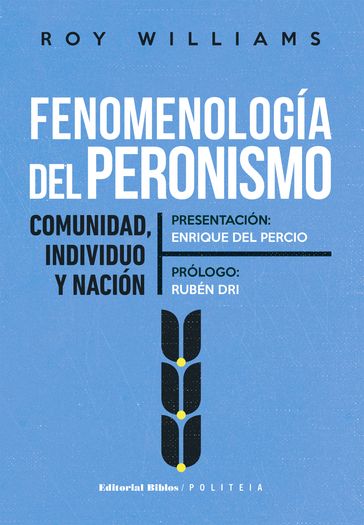 Fenomenología del peronismo - Roy Williams - Enrique del Percio - Rubén Dri