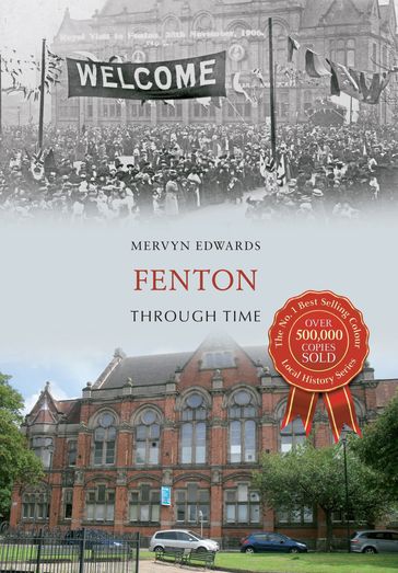 Fenton Through Time - Mervyn Edwards
