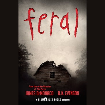 Feral - James DeMonaco - B. K. Evenson