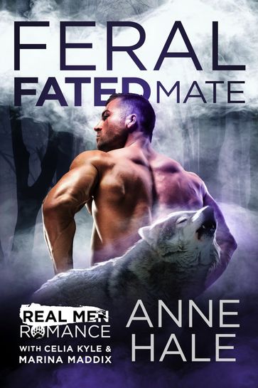 Feral Fated Mate - Celia Kyle - Marina Maddix - Anne Hale