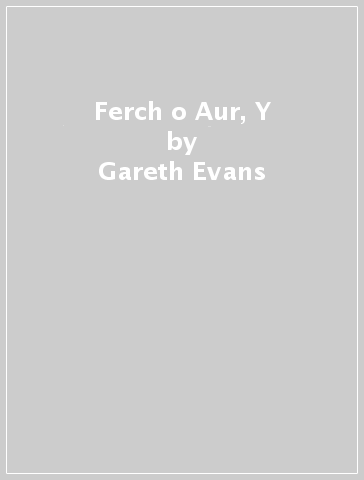 Ferch o Aur, Y - Gareth Evans