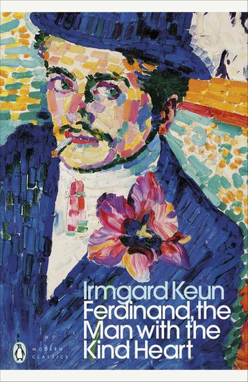 Ferdinand, the Man with the Kind Heart - Irmgard Keun