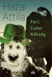 Feri: Cukor Kékség