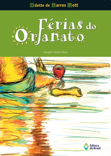 Férias do orfanato - Odette de Barros Mott