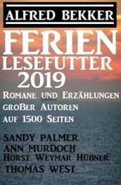 Ferien Lesefutter 2019 - Romane und Erzählungen großer Autoren auf 1500 Seiten