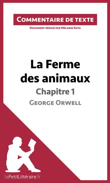 La Ferme des animaux de George Orwell - Chapitre 1 - Mélanie Kuta - lePetitLitteraire