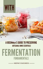 Fermentation Fundamentals: A Beginner