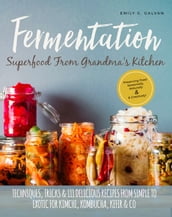 Fermentation - Superfood From Grandma s Kitchen