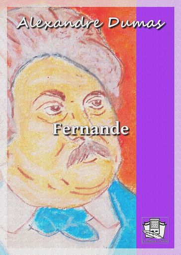 Fernande - Alexandre Dumas