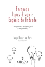 Fernando Lopes-Graça e Eugénio de Andrade - O Diálogo entre a Música e a Poesia
