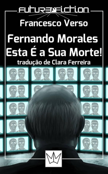 Fernando Morales, Esta É a Sua Morte! - Francesco Verso