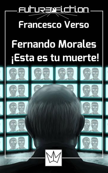 Fernando Morales: ¡esta es tu muerte! - Francesco Verso