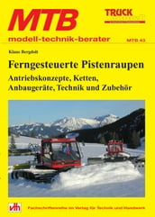 Ferngesteuerte Pistenraupen - Antriebskonzepte, Ketten, Anbaugeräte, Technik und Zubehör