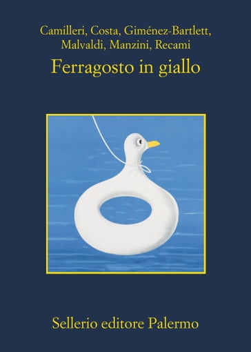 Ferragosto in giallo - Alicia Giménez-Bartlett - Andrea Camilleri - Antonio Manzini - Francesco Recami - Gian Mauro Costa