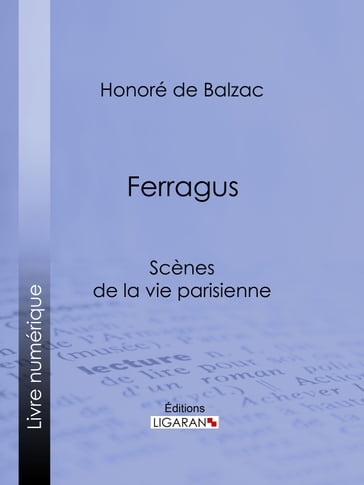 Ferragus - Honoré de Balzac - Ligaran